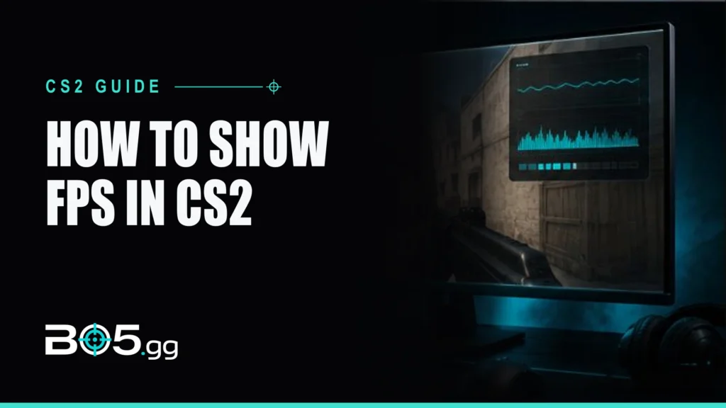 How to Show FPS in CS2